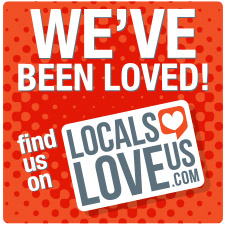 Voted #1 in Locals Love Us, 7 years in a row!